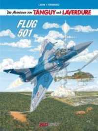 Die Abenteuer von Tanguy und Laverdure - Flug 501 (Die Abenteuer von Tanguy und Laverdure 21) （2018. 48 S. 282 mm）