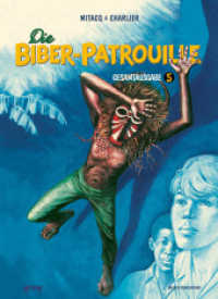 Die Biber-Patrouille, Gesamtausgabe Bd.5 : Gesamtausgabe 5 (Die Biber-Patrouille 5) （2022. 286 S. 30 cm）