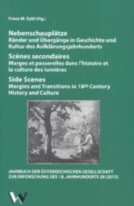 Nebenschauplätze. Ränder und Übergänge in Geschichte und Kultur des Aufklärungsjahrhunderts / Scènes secondaires. Marges （2014. 368 S. 230 mm）
