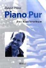 Piano Pur : Das Klavieralbum （1., Aufl. 2004. 142 S. Noten. 29.7 cm）