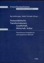 Postsozialistische Transformationen: Gesellschaft， Wirtschaft， Kultur : Theoretische Perspektiven Und Empirische Befunde (Transformationen)