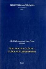 Quellen Des Glucks - Gluck ALS Lebenskunst (Bibliotheca Academica - Reihe Soziologie)