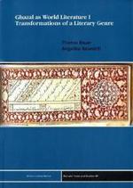 Ghazal as World Literature I : Transformations of a Literary Genre （1., Aufl.）