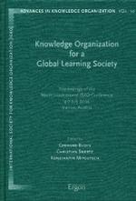 Knowledge Organization for a Global Learning Society : Proceedings of the Ninth International Isko Conference, 4-7 July 2006, Vienna, Austria (Advances in Knowledge Organization) （1., Aufl.）