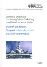 Erkennen Und Handeln. Padagogik in Theoretischer Und Praktischer Verantwortung. : Albert Reble (1910-2000) Zum Gedenken (Erziehung, Schule, Gesellschaft) （1., Aufl.）