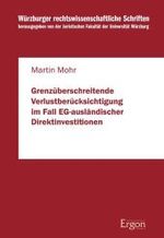 Grenzuberschreitende Verlustberucksichtigung Im Fall Eg-Auslandischer Direktinvestitionen (Wurzburger Rechtswissenschaftliche Schriften)