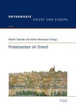 Protestanten Im Orient (Orthodoxie， Orient Und Europa)