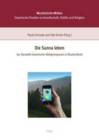 Die Sunna leben : Zur Dynamik islamischer Religionspraxis in Deutschland (Muslimische Welten 5) （1. Aufl. 2012. 250 S. 240.0 mm）