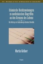 Islamische Rechtsmeinungen Zu Medizinischen Eingriffen an Den Grenzen Des Lebens : Ein Beitrag Zur Kulturubergreifenden Bioethik (Mitteilungen zur Soz