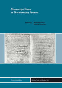 Manuscript Notes as Documentary Sources (Beiruter Texte und Studien (BTS) 129) （1. Aufl. 2012. 208 S. 240.0 mm）