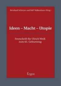 Ideen - Macht - Utopie : Festschrift für Ulrich Weiß zum 65. Geburtstag （1. Aufl. 2012. 462 S. 24 cm）
