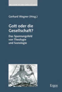 Gott oder die Gesellschaft? : Das Spannungsfeld von Theologie und Soziologie (Religion in der Gesellschaft 32) （1. Aufl. 2012. 345 S. 230 mm）