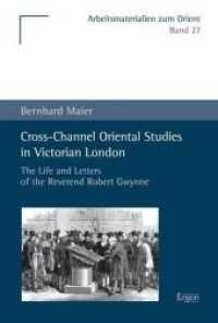 Cross-Channel Oriental Studies in Victorian London : The Life and Letters of the Reverend Robert Gwynne