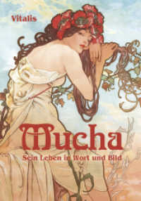 Mucha : Sein Leben in Wort und Bild （4., überarb. Aufl. 2025. 104 S. durchgehend farbig bebildert, mit）