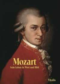 Mozart : Sein Leben in Wort und Bild （2., überarb. Aufl. 2015. 80 S. mit zahlreichen Farbabbildungen, G）