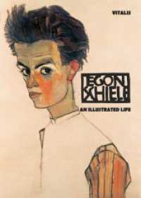 Egon Schiele : An Illustrated Life （4., überarb. Aufl. 2025. 104 S. durchgehend farbig. 21 cm）