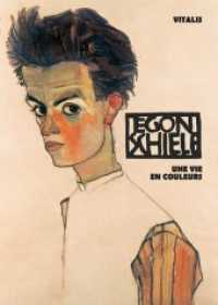 Egon Schiele : Une vie en couleurs （4., überarb. Aufl. 2018. 104 S. durchgehend farbig bebildert. 21）