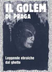 Il Golem di Praga : Leggende ebraiche dal ghetto （2022. 64 S. mit zahlreichen schwarz-weiss Abbildungen. 21 cm）