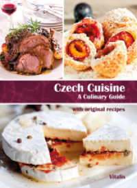 Czech Cuisine : A Culinary Guide （2022. 184 S. mit zahlreichen farbigen Speisefotografien. 20.5 cm）