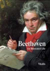 Beethoven : An Illustrated Life （2024. 104 S. Durchgehend farbig bebildert. 21 cm）