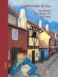 L'anniversaire de Fips : Une histoire de la Ruelle d'Or de Prague （2019. 32 S. mit ganzseitigen Farbillustrationen, Goldprägung am B）