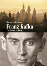 Franz Kafka : Ein Leben in Prag （2022. 120 S. durchgehend farbig bebildert. 21 cm）