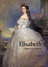 Elisabeth : Empress of Austria （5., überarb. Aufl. 2023. 104 S. durchgehend farbig bebildert, Gol）