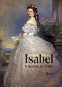 Isabel : Emperatriz de Austria （5., überarb. Aufl. 2023. 104 S. durchgehend farbig bebildert, Gol）