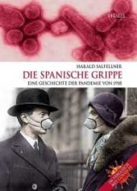 Die Spanische Grippe : Eine Geschichte der Pandemie von 1918. Im Vergleich mit COVID-19. （5., überarb. Aufl. 2020. 192 S. durchgehend farbig bebildert, Rel）