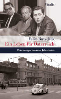 Ein Leben für Österreich : Erinnerungen aus neun Jahrzehnten （2023. 152 S. mit Farbbeilage. 21 cm）