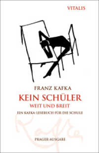Kein Schüler weit und breit (Prager Ausgabe) : Ein Kafka-Lesebuch für die Schule （2025. 200 S. Mit Zeichnungen von Franz Kafka, einem bebilderten Beglei）