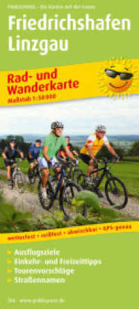 PublicPress Rad- und Wanderkarte Friedrichshafen : Mit Ausflugszielen, Einkehr- & Freizeittipps, Tourenvorschlägen & Straßennamen, wetterfest, reißfest, abwischbar, GPS-genau. 1:50000. 1 : 50.000 (Rad- und Wanderkarte 766) （2015. 20 cm）