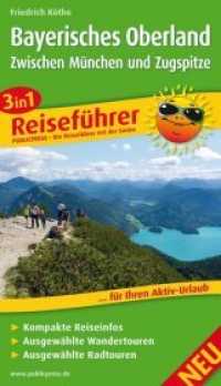 3in1-Reiseführer Bayerisches Oberland - Zwischen München und Zugspitze (3in1-Reiseführer) （2013. 192 S. m. Ktn. 189 mm）