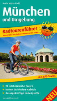 PublicPress Radtourenführer Radtourenführer München und Umgebung : 22 erlebnisreichen Touren, Karten im idealen Maßstab, aussagekräftige Höhenprofile. Mit GPS-Tracks (Radtourenführer) （2014. 188 S. m. Ktn. u. Höhenprofil. 19.3 cm）