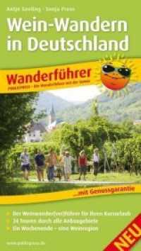 PublicPress Wanderführer Wein-Wandern in Deutschland : Der Weinwander(Ver-)führer für Ihren Kurzurlaub. 24 Touren durch alle Anbaugebiete. Ein Wochenende - eine Weinregion (Wanderführer) （2013. 188 S. 18.8 cm）