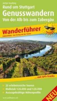 PublicPress Wanderführer Rund um Stuttgart Genusswandern - Von der Alb bis zum Zabergäu (Wanderführer) （2016. 188 S. m. Ktn. u. Höhenprofil. 193 mm）