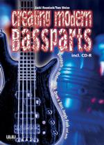 Creating Modern Bassparts : Bassparts für Modern Rock, Drum'n' Bass, Jungle Funk und mehr （2007. 104 S. mit 1  CD-ROM. 29.5 cm）