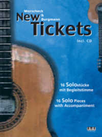 New Tickets, m. 1 Audio-CD : Morscheck & Burgmann. CD: Hörbeispiele, Playbacks. Schwierigkeitsgrad: mittelschwer （2010. 64 S. Noten u. Tab. 30.5 cm）
