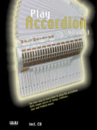 Play Accordion. Vol. 1 : The new way to learn how to play the accordion with simple pieces of Tango, Folklore, Jazz and Jiddish music (inkl. CD) （2012. 180 S. w. music. 30.5 cm）