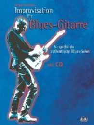 Improvisation f&uuml;r Blues-Gitarre, m. 1 Audio-CD : So spielst du authentische Blues-Solos （2017. 48 S. 29.8 cm）