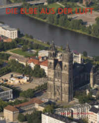 Die Elbe aus der Luft （2007. 338 S. 534 meist farb. Abb. 26.5 cm）
