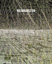 Reimkasten. Bilder 2002-2013 （1. Aufl. 2014. 224 S. meist farbige Abbildungen. 27 cm）