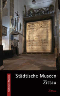 Städtische Museen Zittau (Sächsische Museen 23) （2021. 424 S. 14 SW-Abb., 310 Farbabb., 1 Abb. 12.5 x 20 cm）