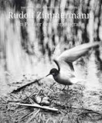 Rudolf Zimmermann : Ein Pionier der Tierfotografie （2022. 240 S. Duplex-Abbildungen. 30 cm）