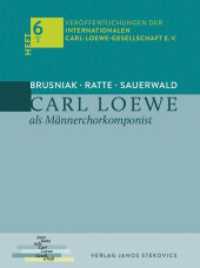 Carl Loewe als Männerchorkomponist : Carl Loewe und der Männerchor Teil 2 (Veröffentlichungen der Internationalen Carl-Loewe-Gesellschaft e. V. Heft 6/2) （2023. 152 S. farbige Abbildungen. 21 cm）