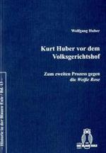 Kurt Huber vor dem Volksgerichtshof : Der zweite Prozess gegen die Weiße Rose (Historie in der Blauen Eule Bd.13) （2009. 276 S. m. zahlr. Faks. 21 cm）