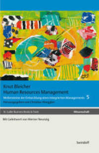 Meilensteine der Entwicklung eines integrierten Managements. Bd.5 Human Resources Management : Mit Geleitw. v. Werner Neunzig (Sankt Galler Business Books & Tools) （2013. 380 S. m. Abb. 24 cm）