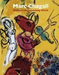Marc Chagall · Werke in der Sammlung Würth : Katalog zur Ausstellung in der Hirschwirtscheuer in Künzelsau, 2009/2010 （2009. 80 S. 30 Abb. 28 cm）