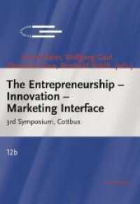 The Entrepreneurship - Innovation - Marketing interface : 3rd Symposium, Cottbus （2011. 400 p. 24 cm）