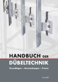 Handbuch der Dübeltechnik : Grundlagen - Anwendung - Praxis. Hrsg.: Adolf Würth GmbH & Co KG （2013. 288 S. 21 cm）
